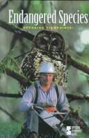 Cover of: Endangered Species: Opposing Viewpoints (Opposing Viewpoints Series)