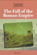 Cover of: The fall of the Roman Empire by Don Nardo