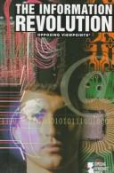 Cover of: Opposing Viewpoints Series - The Information Revolution (hardcover edition) (Opposing Viewpoints Series)