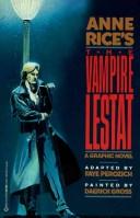 Cover of: Anne Rice's the Vampire Lestat: a graphic novel
