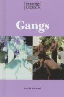 Cover of: Opposing Viewpoints Digests - Gangs (paperback edition) (Opposing Viewpoints Digests) by Gail Stewart