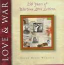 Cover of: Love & war: 250 years of wartime love letters