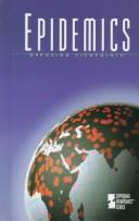 Cover of: Epidemics: opposing viewpoints