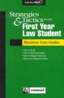 Cover of: Strategies & Tactics for the First Year Law Student: Maximize Your Grades (Law in a Flash)