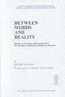 Cover of: Between Words and Reality by Victor Neumann, Victor Neumann