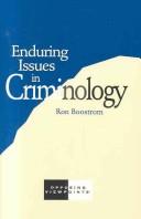 Cover of: Enduring issues in criminology by Ronald L. Boostrom