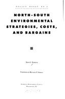 Cover of: North-South environmental strategies, costs, and bargains by Patti L. Petesch