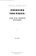 Cover of: Pressing for peace: can aid induce reform?