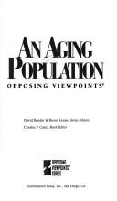 Cover of: An aging population: opposing viewpoints