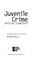 Cover of: Juvenile Crime