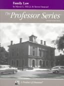 Cover of: Family Law (The Professor Series) by Myron G. Hill, Steven L. Emanuel, Steven L. Emanuel, Myron G. Hill