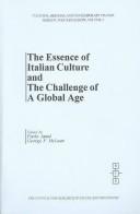 Cover of: The essence of Italian culture and the challenge of a global age by edited by Paolo Janni, George F. McLean.