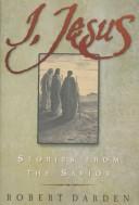 Cover of: I, Jesus: Stories from the Savior