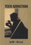 Cover of: Teen Addiction by Paul A. Winters, Paul A. Winters