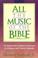 Cover of: All The Music Of The Bible