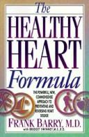 Cover of: The healthy heart formula by Frank Barry