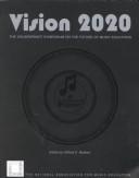 Cover of: Vision 2020 by Housewright Symposium on the Future of Music Education (1999 Tallahassee, Fla.)