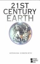 Cover of: 21st century earth by Oliver W. Markley and Walter R. McCuan, editors.