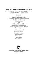 Cover of: Vocal Fold Physiology | Japan) Vocal Fold Physiology Conference 1994 (Kurume-Shi