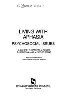 Cover of: Living with aphasia: psychosocial issues