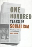 Cover of: One Hundred Years of Socialism by Donald Sassoon