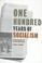 Cover of: One Hundred Years of Socialism