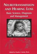 Neurotransmission and hearing loss by Kresge-Mirmelstein Symposium (2nd 1995 New Orleans, La.)