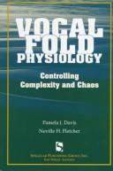 Cover of: Vocal Fold Physiology: Controlling Complexity and Chaos