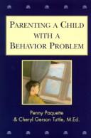Cover of: Parenting a Child With a Behavioral Problem | Penny Hutchins Paquette