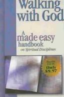 Cover of: Walking With God: A Made Easy Handbook on Spiritual Disciplines (A Made Easy Handbook)