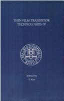 Cover of: Thin Film Transistors Technologies: Proceedings of the Fourth Symposium on Thin Film Transistor Technologies (Proceedings (Electrochemical Society), V. 98-22.)