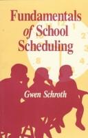 Cover of: Fundamentals of School Scheduling
