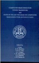 Cover of: Compound semiconductor power transistors and by editors F. Ren ... [et al.] ; Electronics Division [of the Electrochemical Society].