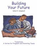 Cover of: Building Your Future (Transitions (Tinley Park, Ill.).)