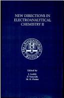 Cover of: Proceedings of the Symposium on New Directions in Electroanalytical Chemistry II