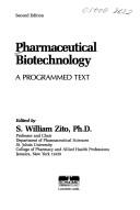 Cover of: Pharmaceutical biotechnology: a programmed text