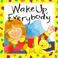 Cover of: Wake up, everybody