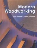 Cover of: Modern Woodworking: Tools, Materials, and Processes