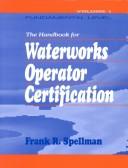 Cover of: Handbook for Waterworks Operator Certification by Frank R. Spellman, Frank R. Spellman