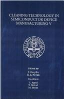 Cover of: Proceedings of the Fifth International Symposium on Cleaning Technology in Semiconductor Device Manufacturing