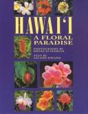 Cover of: Hawaiʻi: a floral paradise