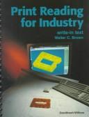 Cover of: Print Reading for Industry by Walter C. Brown