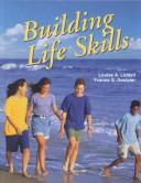 Cover of: Building Life Skills by Louise A. Liddell, Yvonne S. Gentzler