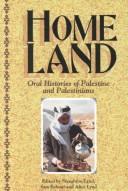 Cover of: Homeland: oral histories of Palestine and Palestinians
