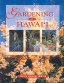 Cover of: Gardening in Hawaii by Peggy Hickok Hodge