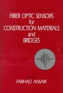 Cover of: Fiber optic sensors for construction materials and bridges: proceedings of the International Workshop on Fiber Optic Sensors for Construction Materials and Bridges, May 3-6, 1998