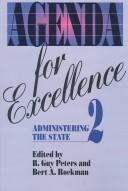 Cover of: Agenda for Excellence 2: Administering the State (Festschriften in Honor of Charles H. Levine, No. 2)