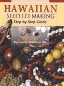 Cover of: Hawaiian Seed Lei Making by Laurie Shimizu Ide