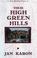 Cover of: These High, Green Hills (The Mitford Years #3)