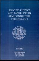 Cover of: Proceedings of the Fourth International Symposium of Process Physics and Modeling in Semiconductor Technology by International Symposium on Process Physics and Modeling in Semiconductor Technology (4th 1996 Los Angeles, Calif.)